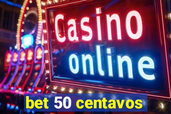 bet 50 centavos